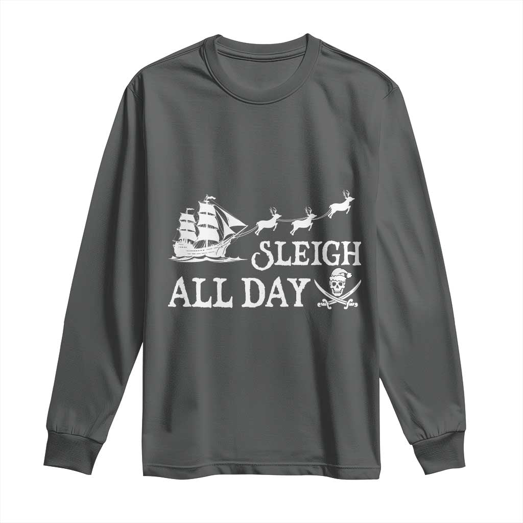 Funny Christmas Pirate Long Sleeve Shirt Sleigh All Day Pirate Skull Ship
