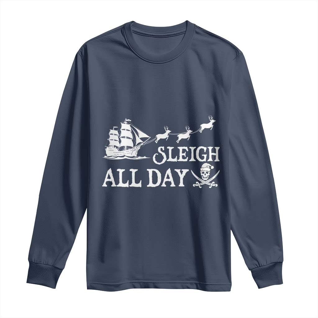 Funny Christmas Pirate Long Sleeve Shirt Sleigh All Day Pirate Skull Ship