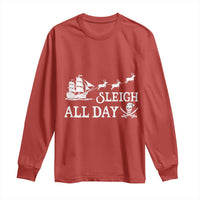 Funny Christmas Pirate Long Sleeve Shirt Sleigh All Day Pirate Skull Ship