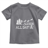 Funny Christmas Pirate Toddler T Shirt Sleigh All Day Pirate Skull Ship