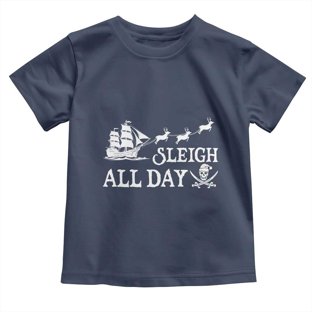 Funny Christmas Pirate Toddler T Shirt Sleigh All Day Pirate Skull Ship