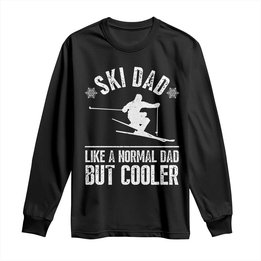 Funny Skiing Father's Day Long Sleeve Shirt Ski Dad Like A Normal Dad But Cooler