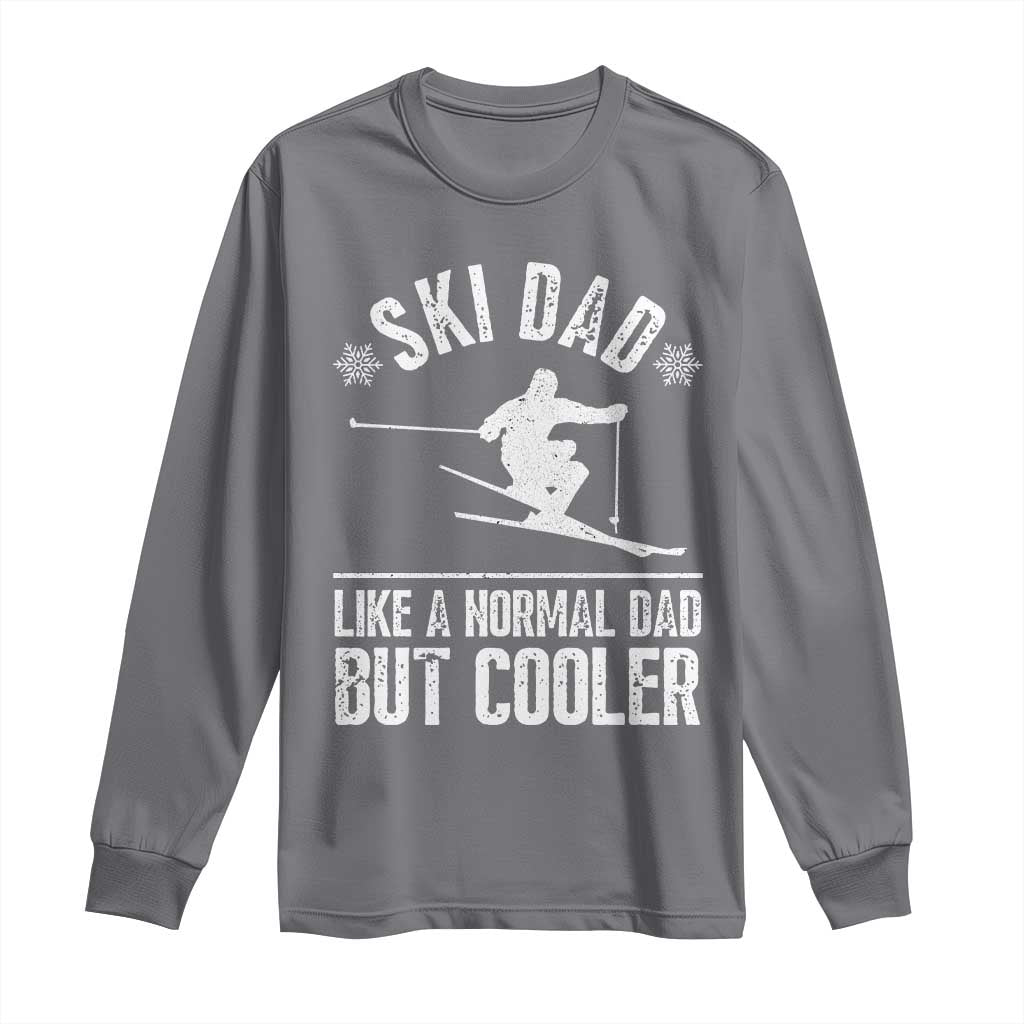 Funny Skiing Father's Day Long Sleeve Shirt Ski Dad Like A Normal Dad But Cooler