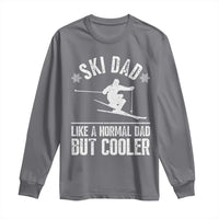 Funny Skiing Father's Day Long Sleeve Shirt Ski Dad Like A Normal Dad But Cooler