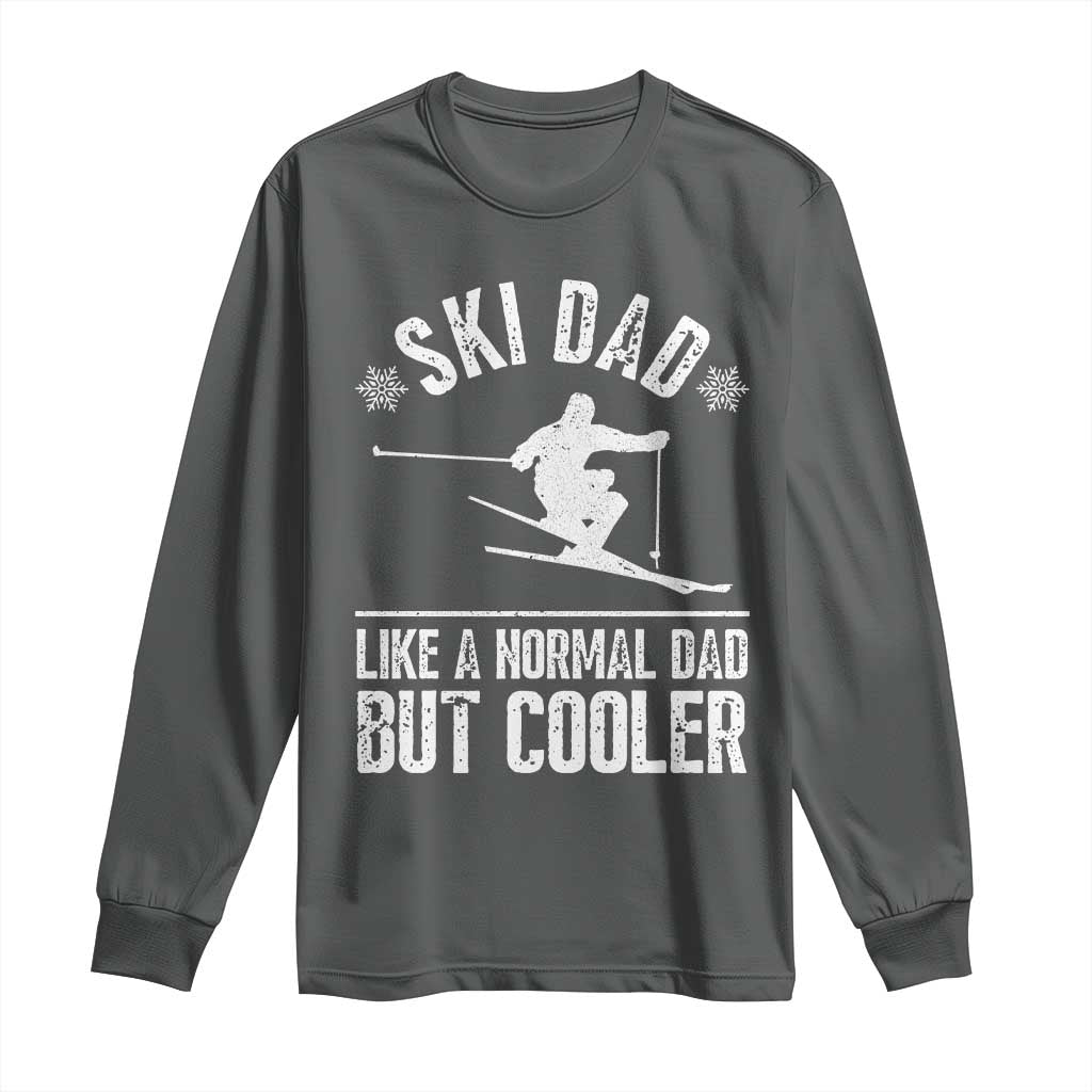 Funny Skiing Father's Day Long Sleeve Shirt Ski Dad Like A Normal Dad But Cooler