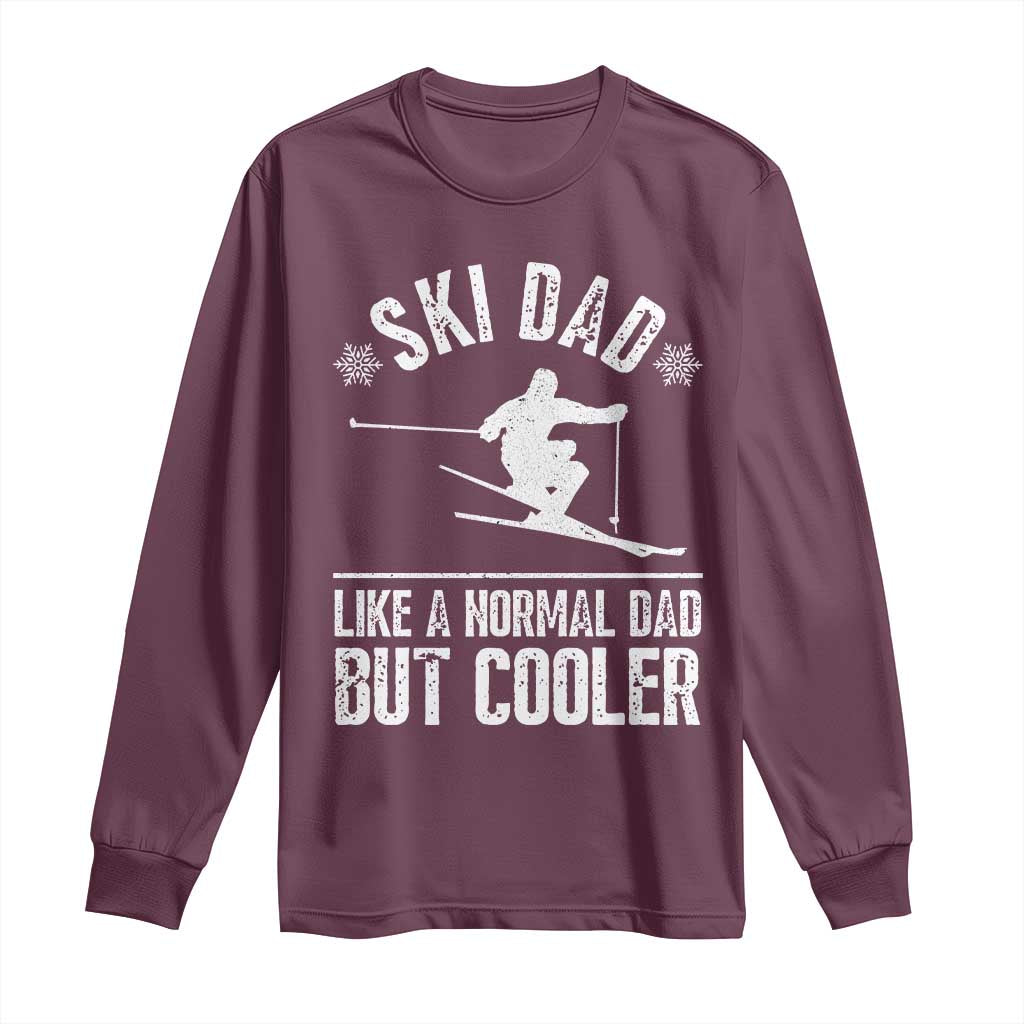 Funny Skiing Father's Day Long Sleeve Shirt Ski Dad Like A Normal Dad But Cooler