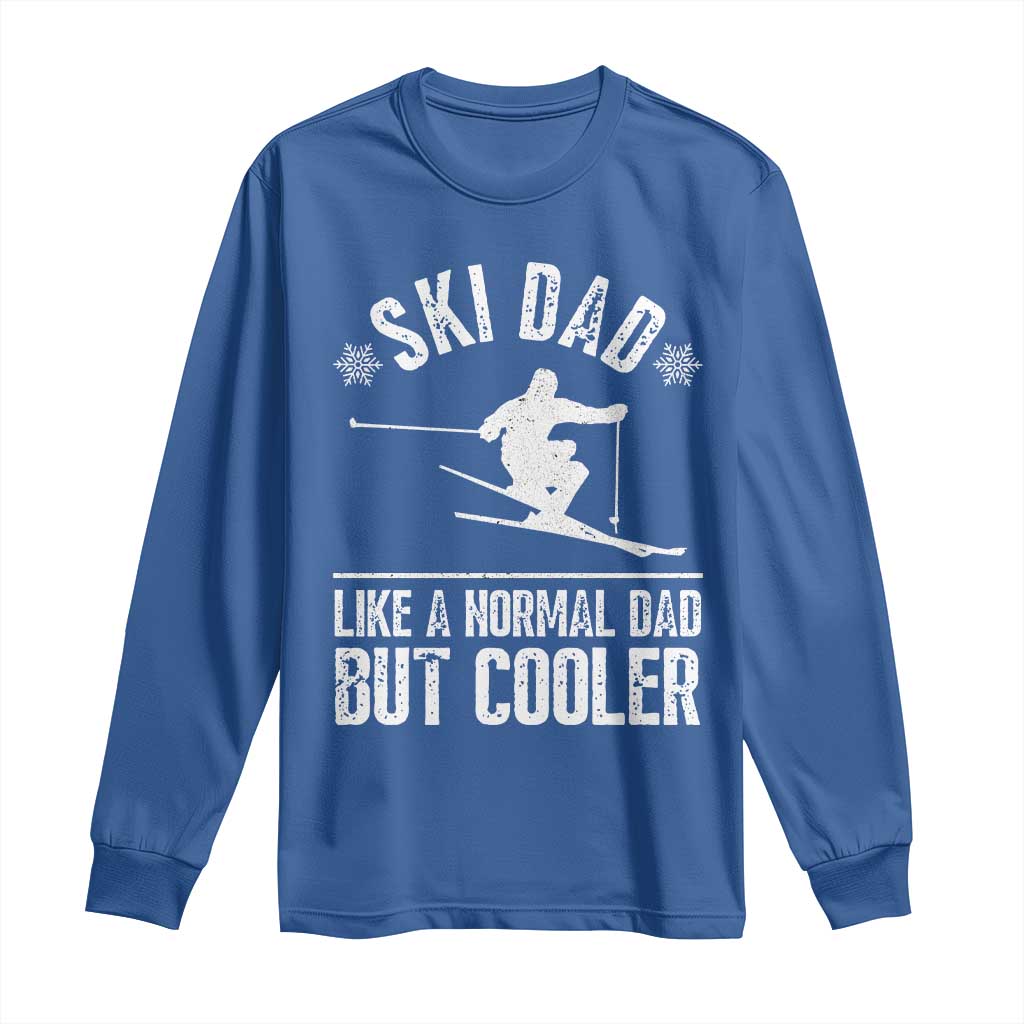 Funny Skiing Father's Day Long Sleeve Shirt Ski Dad Like A Normal Dad But Cooler