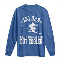 Funny Skiing Father's Day Long Sleeve Shirt Ski Dad Like A Normal Dad But Cooler