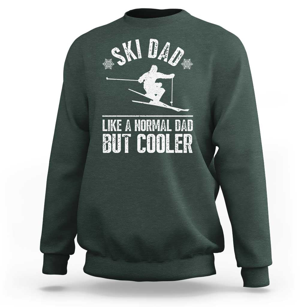 Funny Skiing Father's Day Sweatshirt Ski Dad Like A Normal Dad But Cooler - Wonder Print Shop