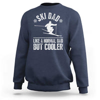 Funny Skiing Father's Day Sweatshirt Ski Dad Like A Normal Dad But Cooler - Wonder Print Shop