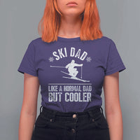 Funny Skiing Father's Day T Shirt For Women Ski Dad Like A Normal Dad But Cooler - Wonder Print Shop