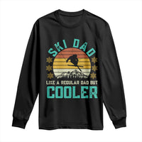 Funny Retro Skiing Father's Day Long Sleeve Shirt Ski Dad Like A Normal Dad But Cooler