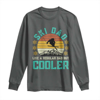 Funny Retro Skiing Father's Day Long Sleeve Shirt Ski Dad Like A Normal Dad But Cooler