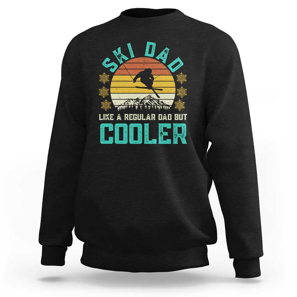Funny Retro Skiing Father's Day Sweatshirt Ski Dad Like A Normal Dad But Cooler - Wonder Print Shop