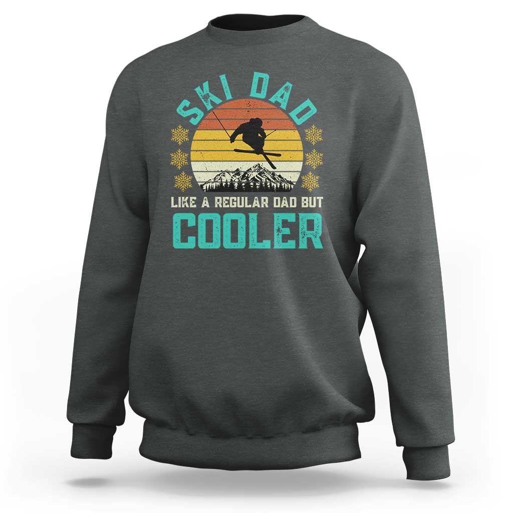 Funny Retro Skiing Father's Day Sweatshirt Ski Dad Like A Normal Dad But Cooler - Wonder Print Shop