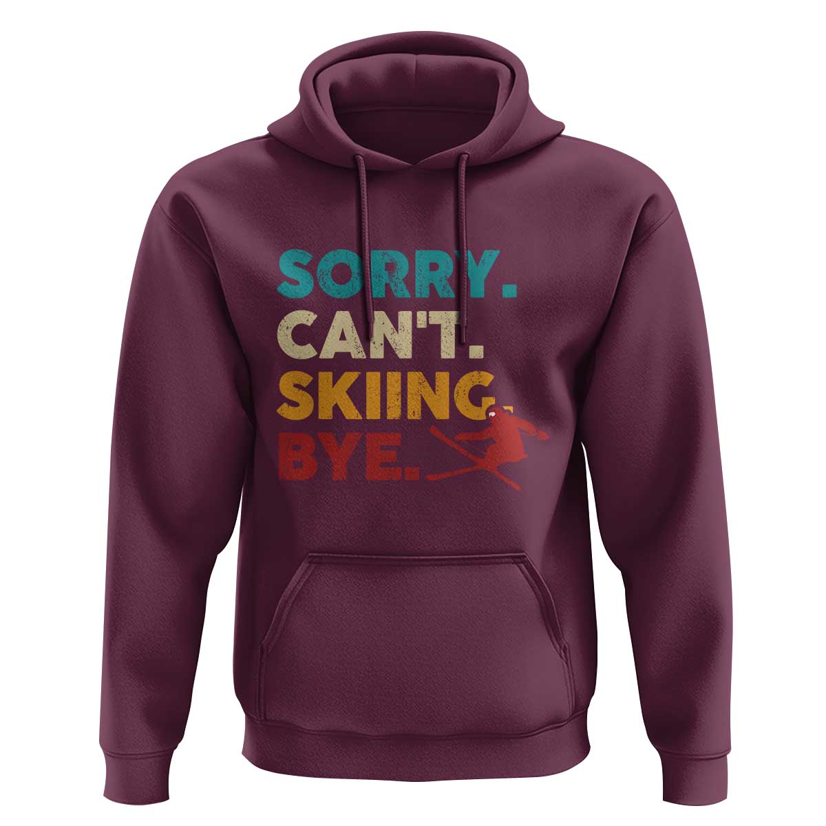 Funny Skiing Hoodie Sorry Can't Skiing Bye Winter Sport