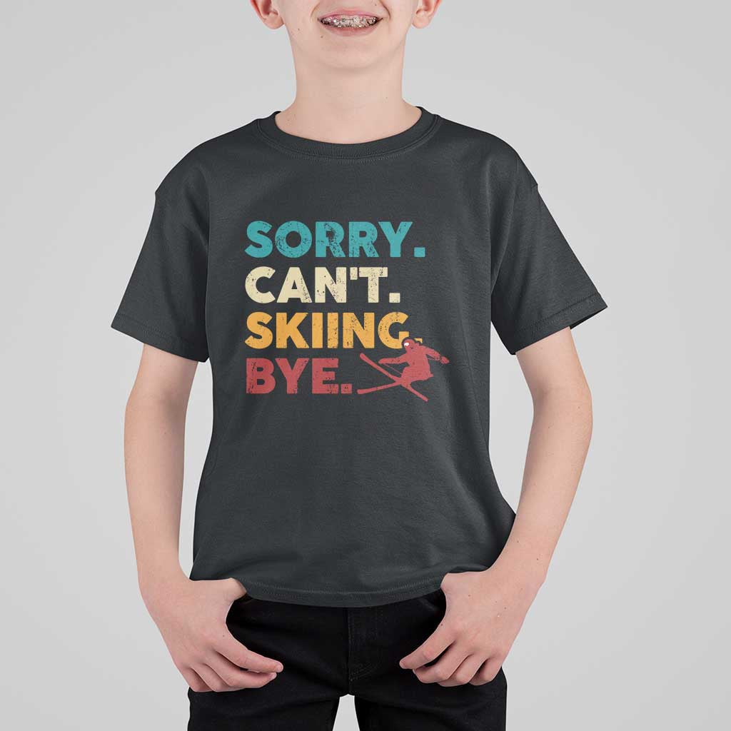 Funny Skiing T Shirt For Kid Sorry Can't Skiing Bye Winter Sport - Wonder Print Shop