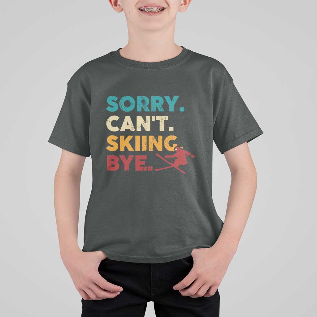 Funny Skiing T Shirt For Kid Sorry Can't Skiing Bye Winter Sport - Wonder Print Shop