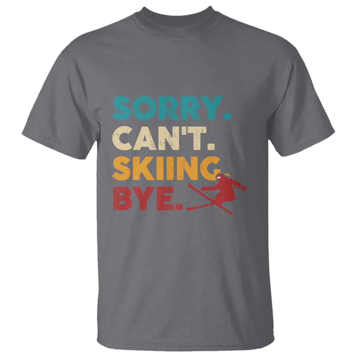 Funny Skiing T Shirt Sorry Can't Skiing Bye Winter Sport - Wonder Print Shop