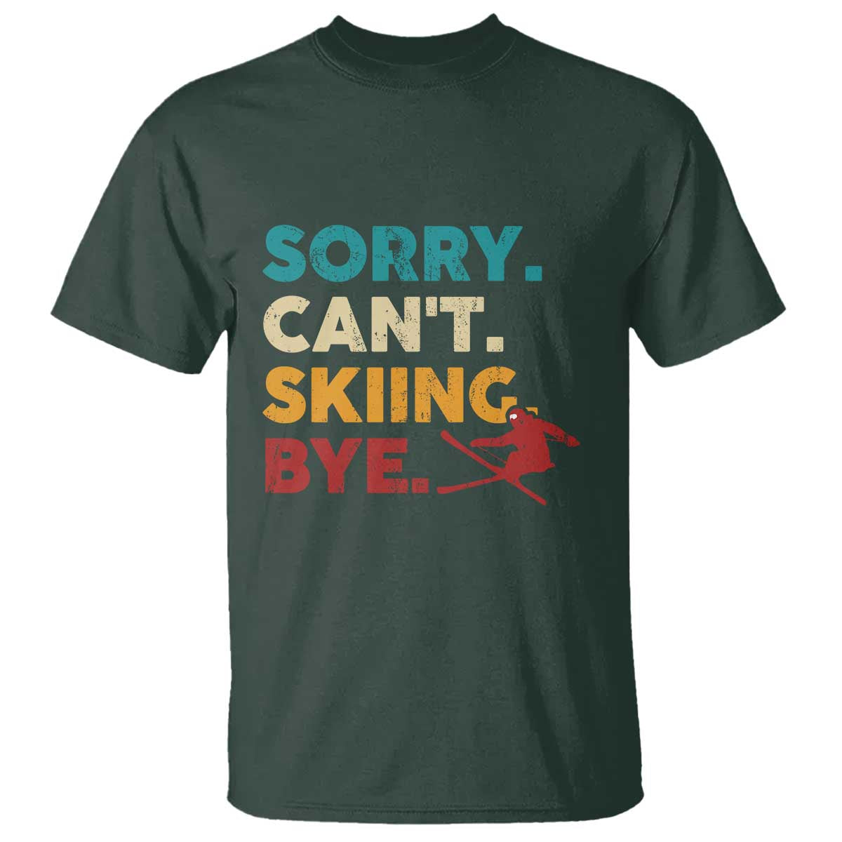 Funny Skiing T Shirt Sorry Can't Skiing Bye Winter Sport - Wonder Print Shop