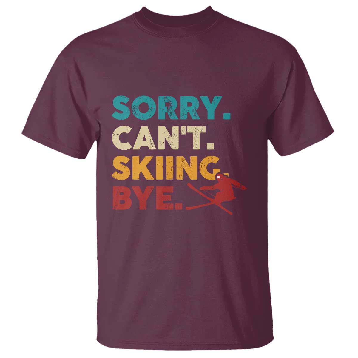 Funny Skiing T Shirt Sorry Can't Skiing Bye Winter Sport - Wonder Print Shop