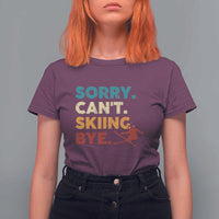 Funny Skiing T Shirt For Women Sorry Can't Skiing Bye Winter Sport - Wonder Print Shop