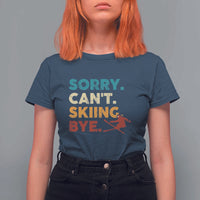 Funny Skiing T Shirt For Women Sorry Can't Skiing Bye Winter Sport - Wonder Print Shop