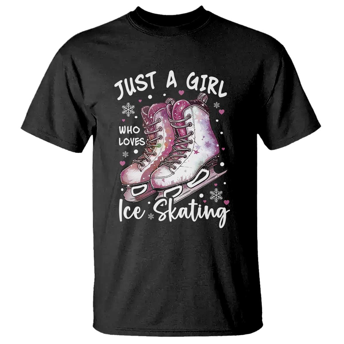 Figure Ice Skater T Shirt Just A Girl Who Loves Ice Skating - Wonder Print Shop