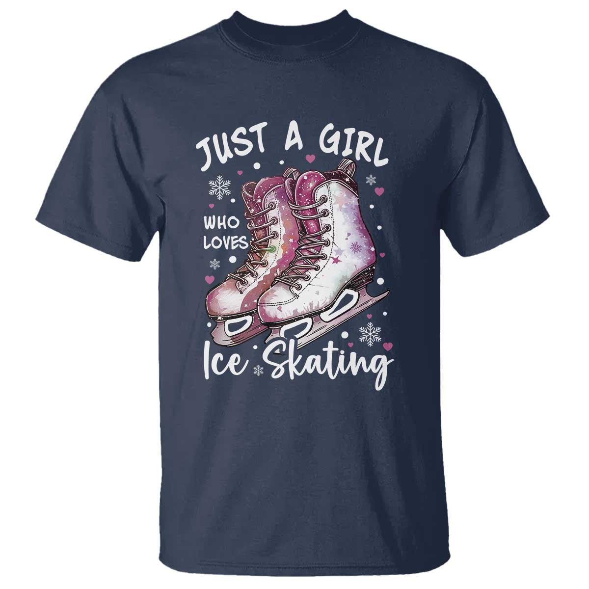Figure Ice Skater T Shirt Just A Girl Who Loves Ice Skating - Wonder Print Shop