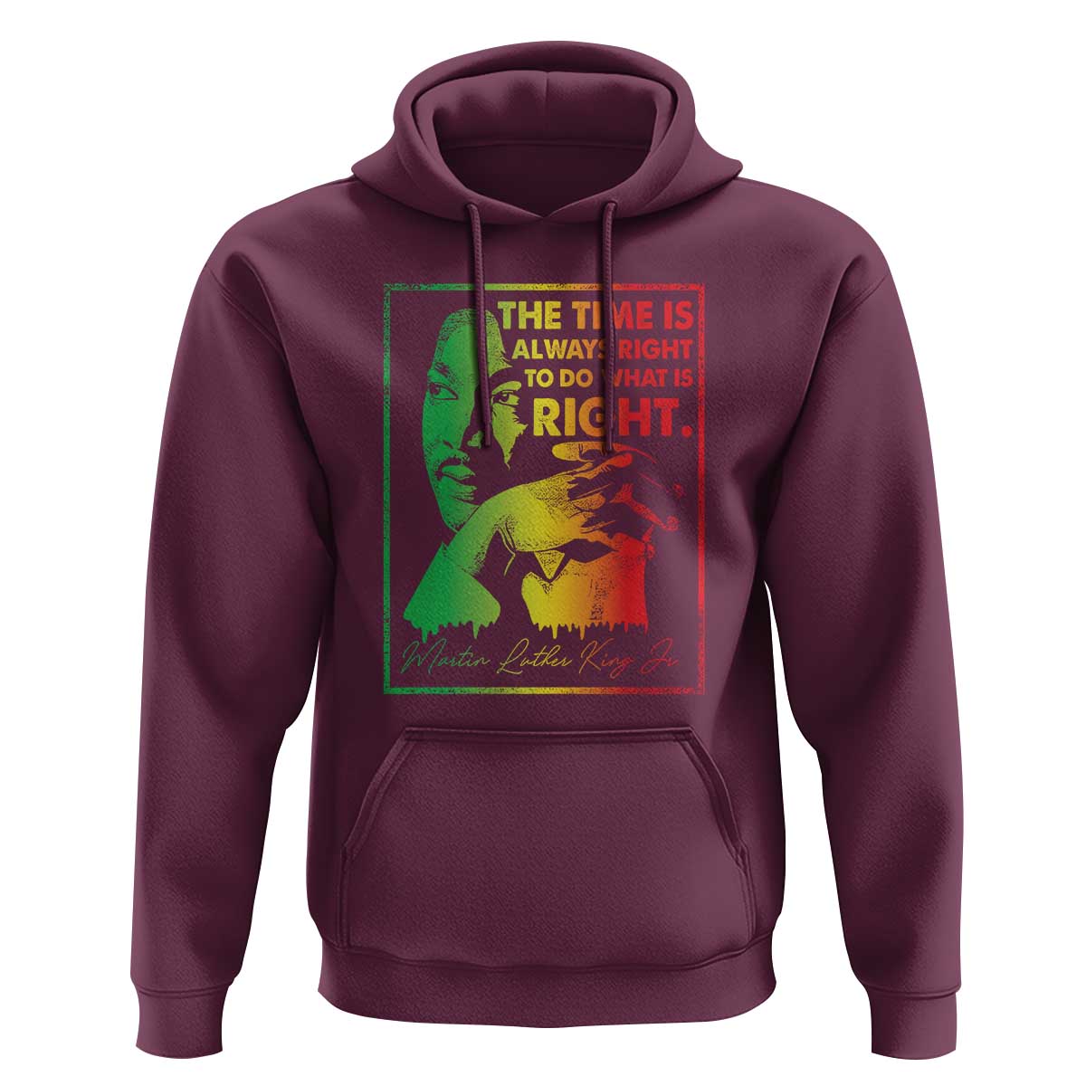 MLK Day The Time Is Always Right To Do What Is Right Hoodie Martin Luther King Black History Month