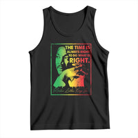 MLK Day The Time Is Always Right To Do What Is Right Tank Top Martin Luther King Black History Month