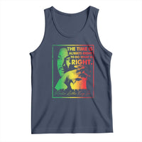 MLK Day The Time Is Always Right To Do What Is Right Tank Top Martin Luther King Black History Month