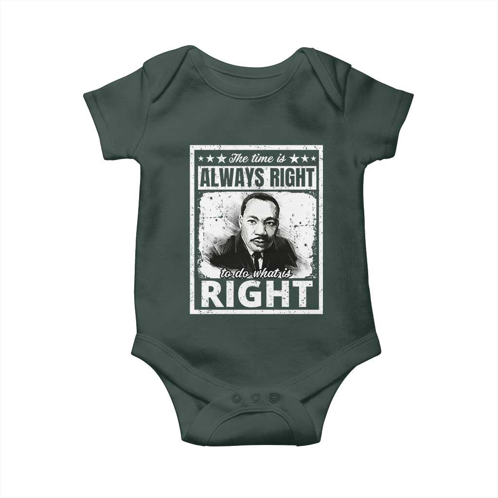 The Time Is Always Right To Do What Is Right Baby Onesie Martin Luther King MLK Jr. Quote