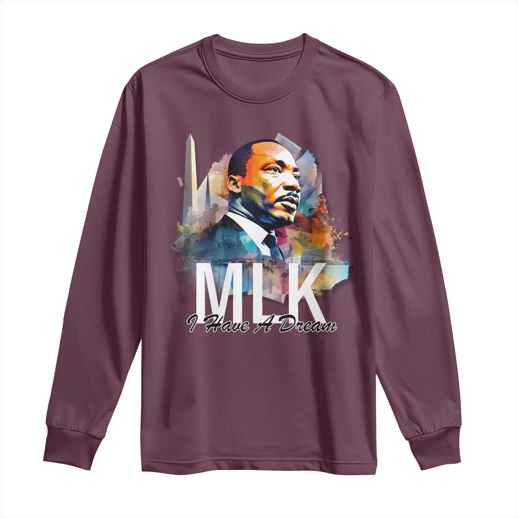 MLK I Have A Dream Long Sleeve Shirt Martin Luther King Portrait Black History Month