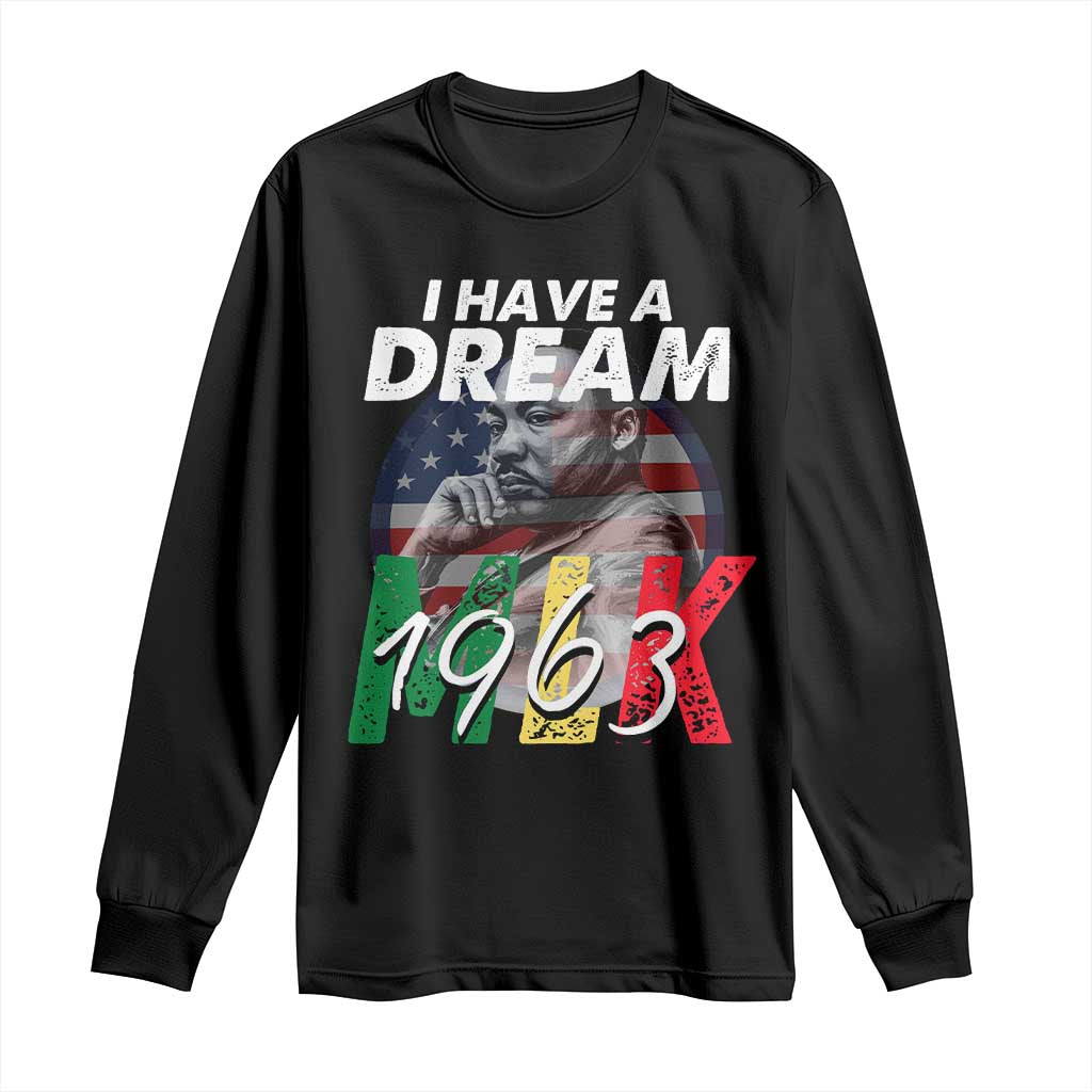 I Have A Dream Martin Luther King MLK 1963 Long Sleeve Shirt Black History Month