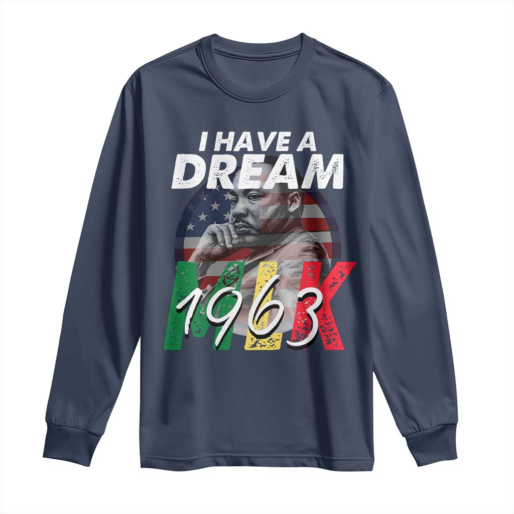 I Have A Dream Martin Luther King MLK 1963 Long Sleeve Shirt Black History Month