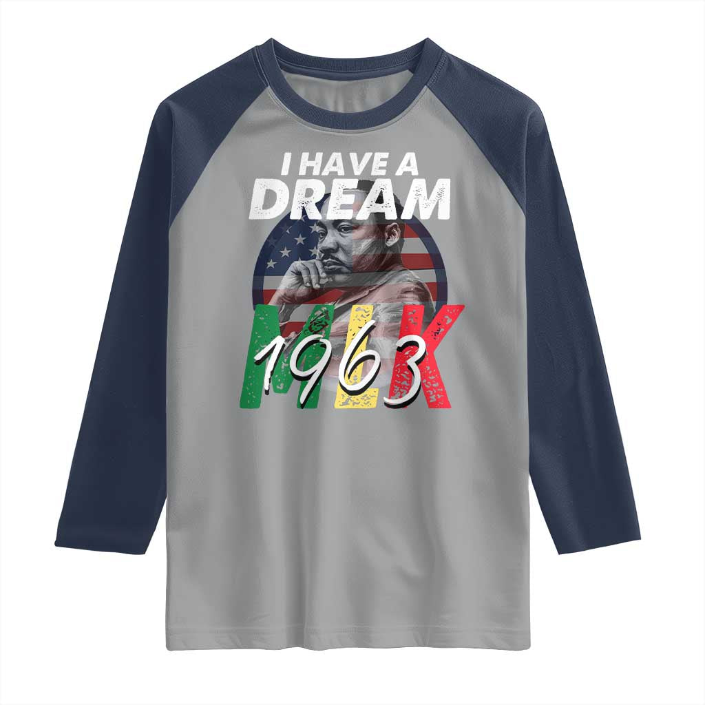 I Have A Dream Martin Luther King MLK 1963 Raglan Shirt Black History Month