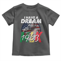 I Have A Dream Martin Luther King MLK 1963 Toddler T Shirt Black History Month