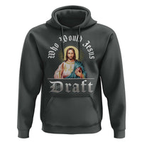 Funny Jesus Fantasy Football Hoodie Who Would Jesus Draft