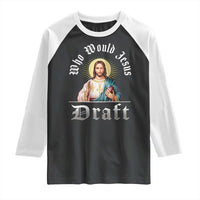 Funny Jesus Fantasy Football Raglan Shirt Who Would Jesus Draft