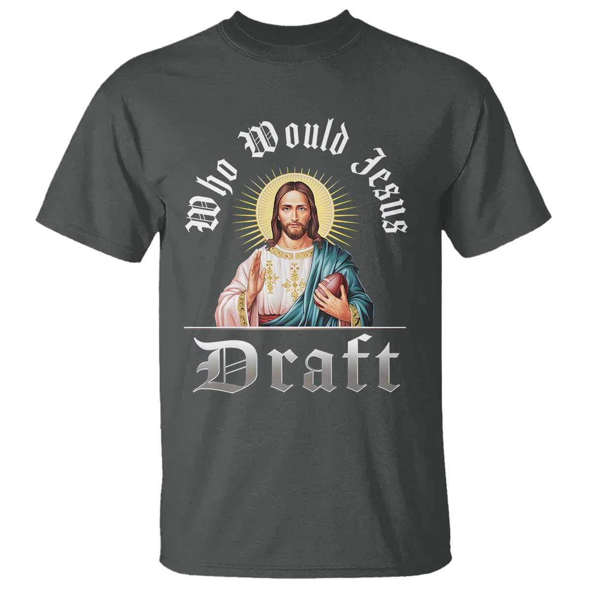 Funny Jesus Fantasy Football T Shirt Who Would Jesus Draft - Wonder Print Shop