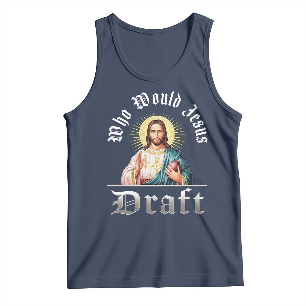 Funny Jesus Fantasy Football Tank Top Who Would Jesus Draft