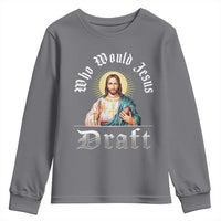 Funny Jesus Fantasy Football Youth Sweatshirt Who Would Jesus Draft