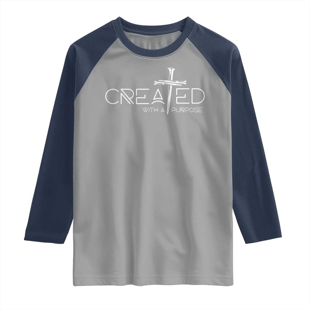 Created With A Purpose Raglan Shirt Christian Faith Cross