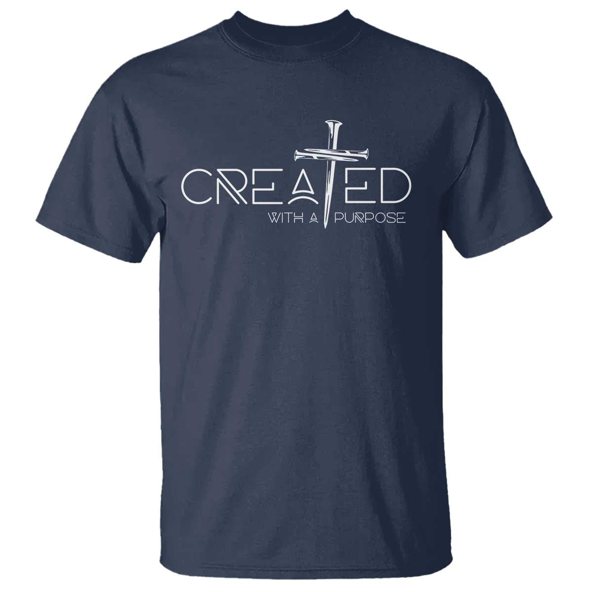Created With A Purpose T Shirt Christian Faith Cross