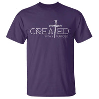 Created With A Purpose T Shirt Christian Faith Cross