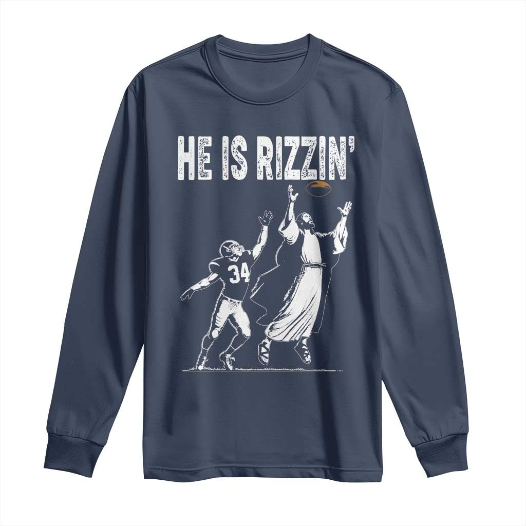 Funny Jesus American Football He Is Rizzin' Long Sleeve Shirt