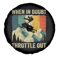 Funny Snowmobile Sled When In Doubt Throttle Out Spare Tire Cover Winter Sports - Wonder Print Shop