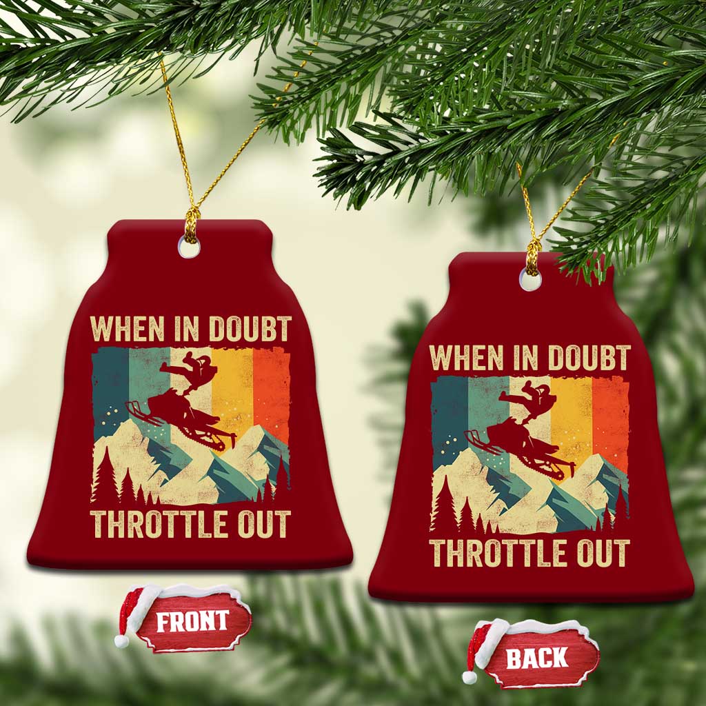 Funny Snowmobile Sled When In Doubt Throttle Out Ceramic Ornament Winter Sports - Wonder Print Shop