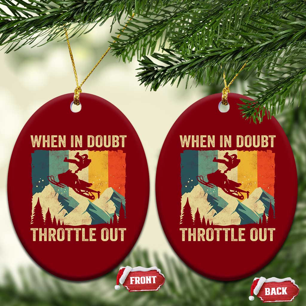 Funny Snowmobile Sled When In Doubt Throttle Out Ceramic Ornament Winter Sports - Wonder Print Shop